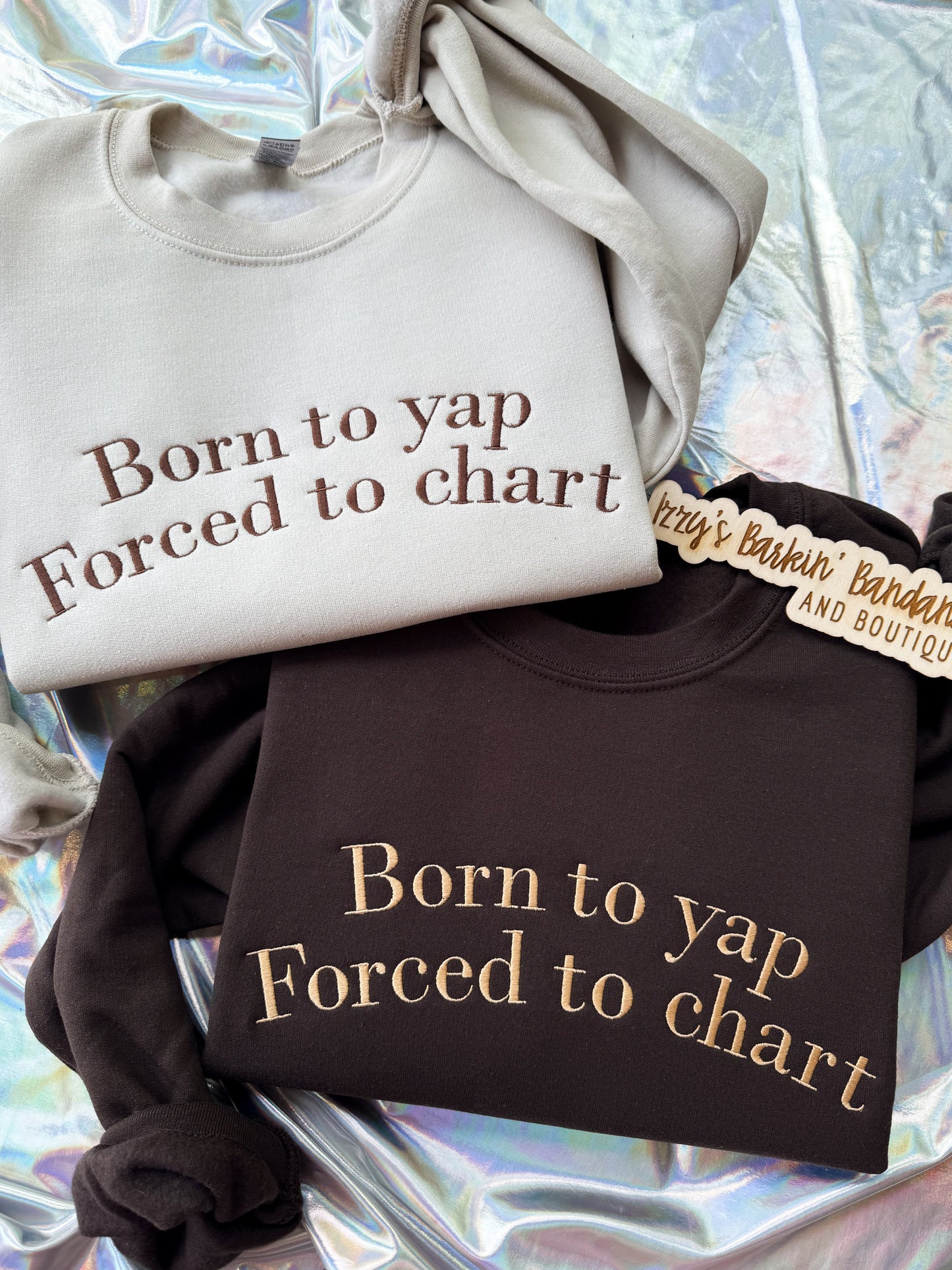 Born to Yap, Forced to Chart Crewneck