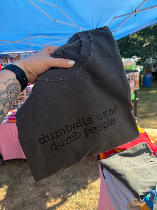 Dumbbells over dumb people tee