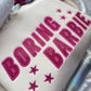 Boring B*rbie Glitter Crewneck