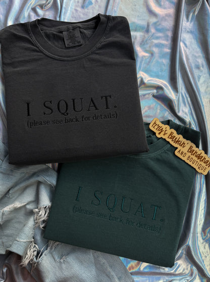 I SQUAT Tshirt