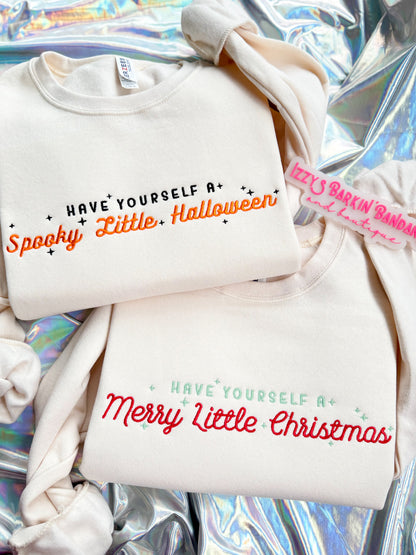 Have Yourself A Merry Little Christmas Sweatshirt
