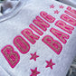 Boring B*rbie Glitter Crewneck