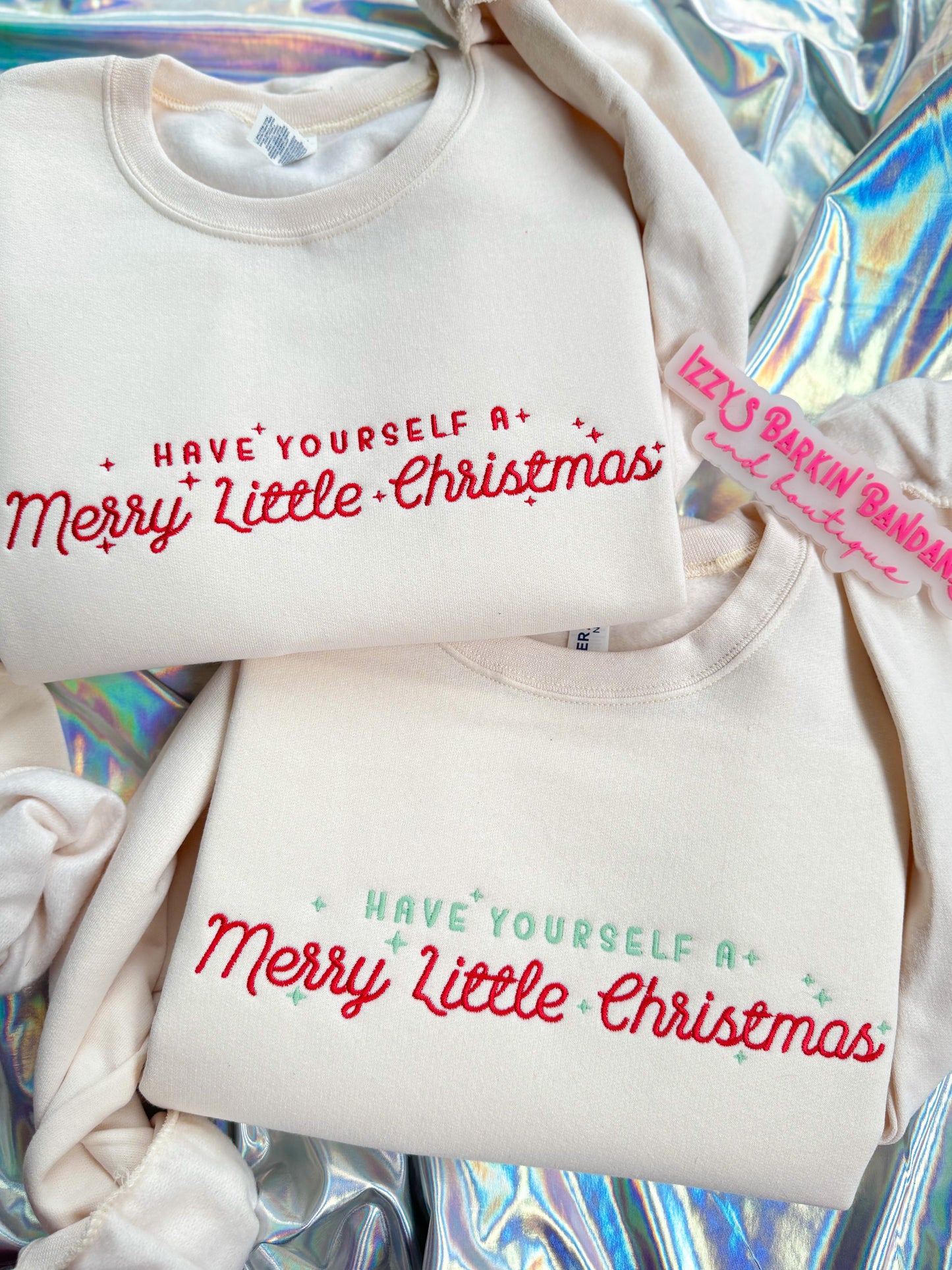 Have Yourself A Merry Little Christmas Sweatshirt