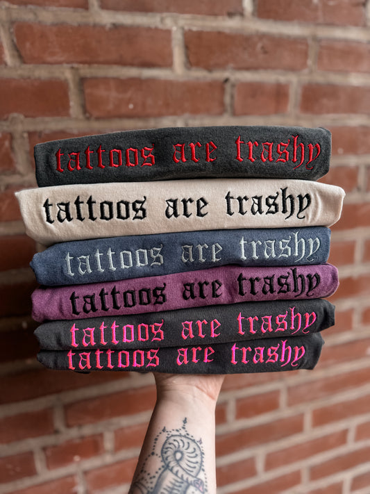 Tattoos are trashy Tee