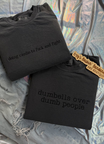 Dumbbells Over Dumb People Tee