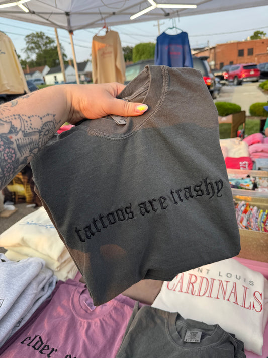Tattoos Are Trashy Tee