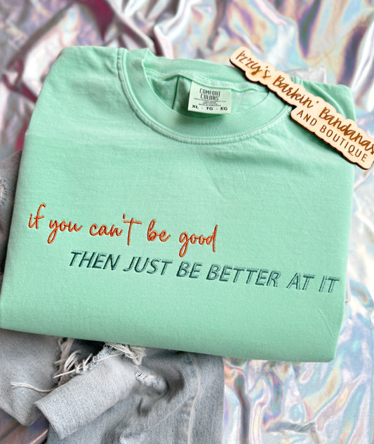 Be better Tee/Crewnexk