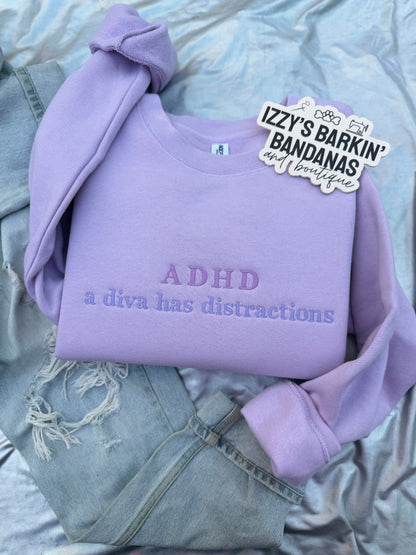 ADHD A Diva Has Distractions Crewneck