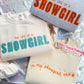 Glitter SHOWGIRL Tee/Crewneck