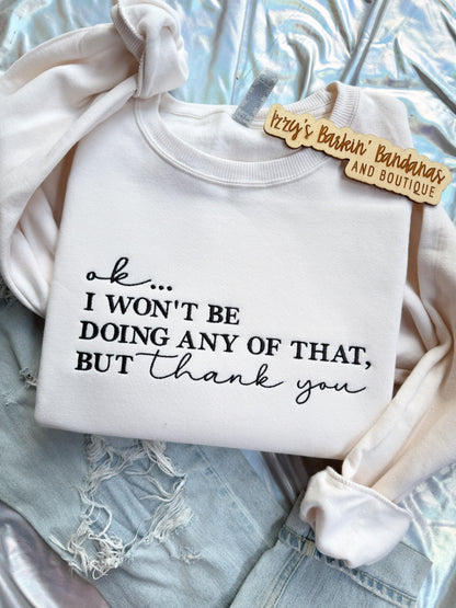 I Won't Be Doing Any of That Tee/Crewneck