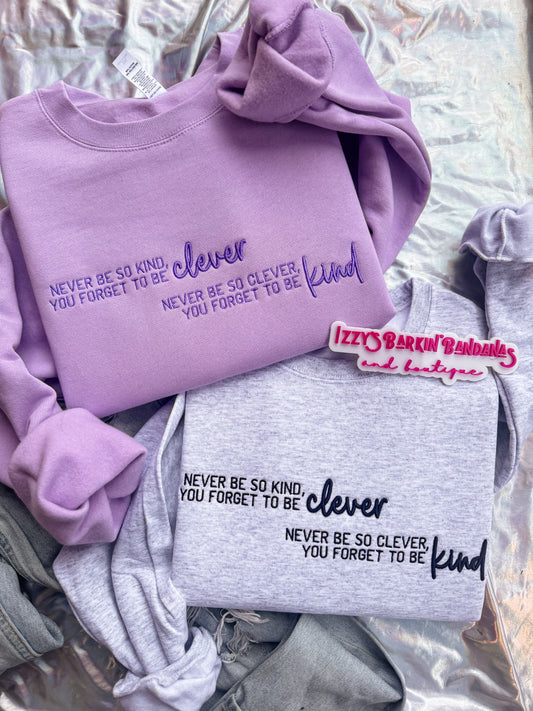 Be clever and Kind 3D Puff Crewneck