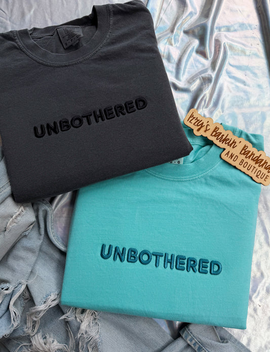 UNBOTHERED 3D Tee/Crewneck