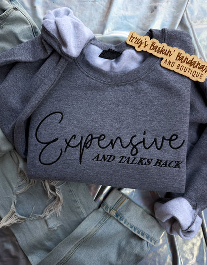 Expensive and Talks Back Crewneck