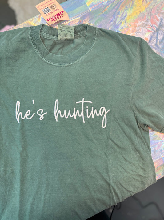 He's Hunting Tee