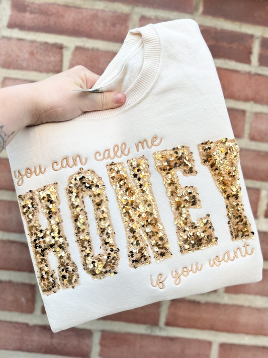 You can call me HONEY if you want Sequin Sweatshirt