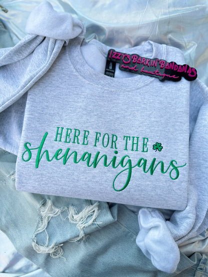 Here for the Shenanigans Crewneck