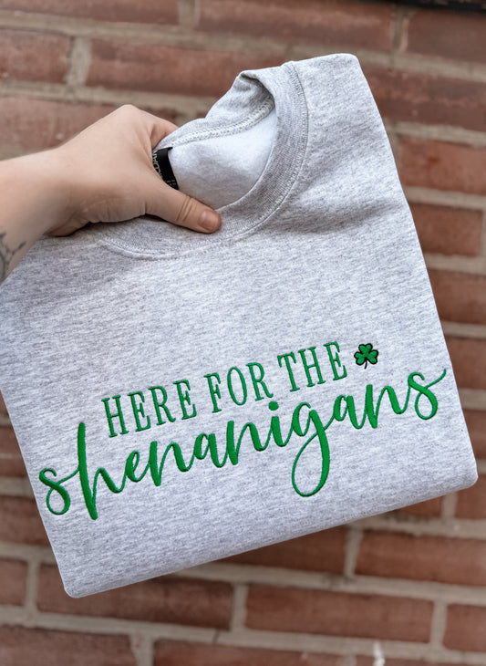 Here for the Shenanigans Crewneck